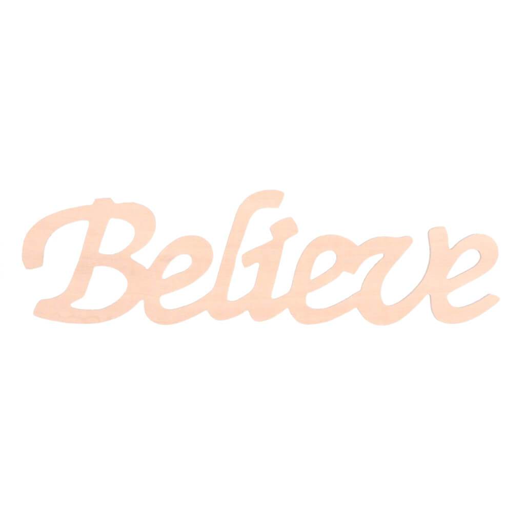 Believe Wood Script 9.5 x 2.75in