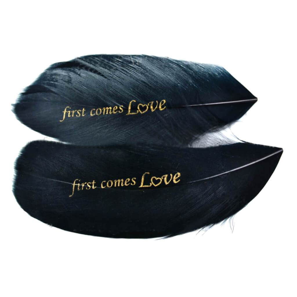 Statement Goose Satinette Feathers “First Comes Love” 4-6in