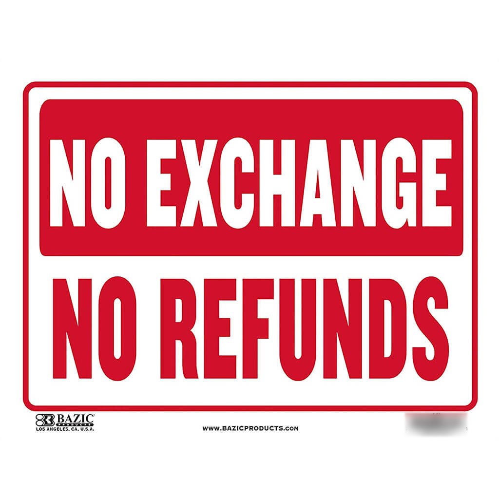 Bazic No Exchange No Refunds Sign 12in x 16in