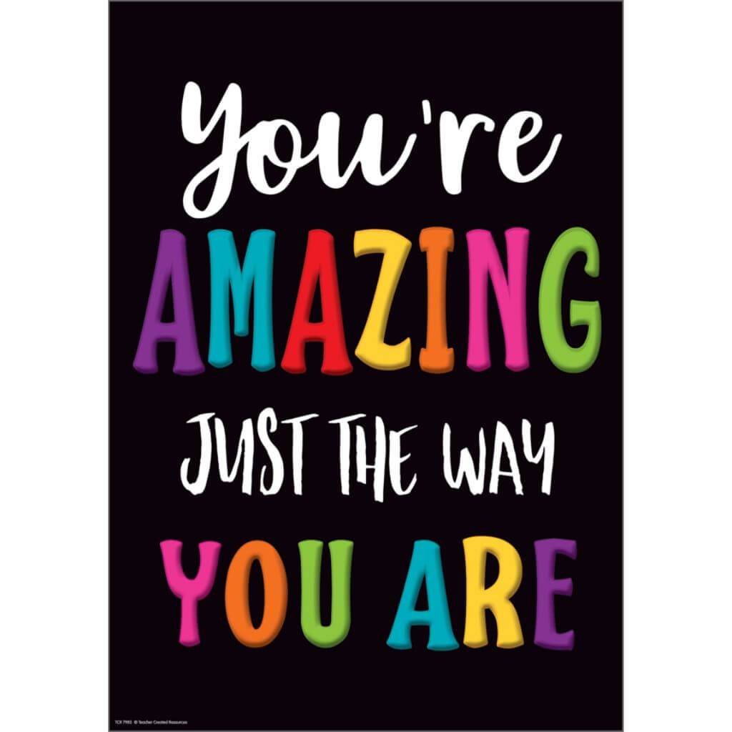 You’re Amazing Just the Way You Are Positive Poster