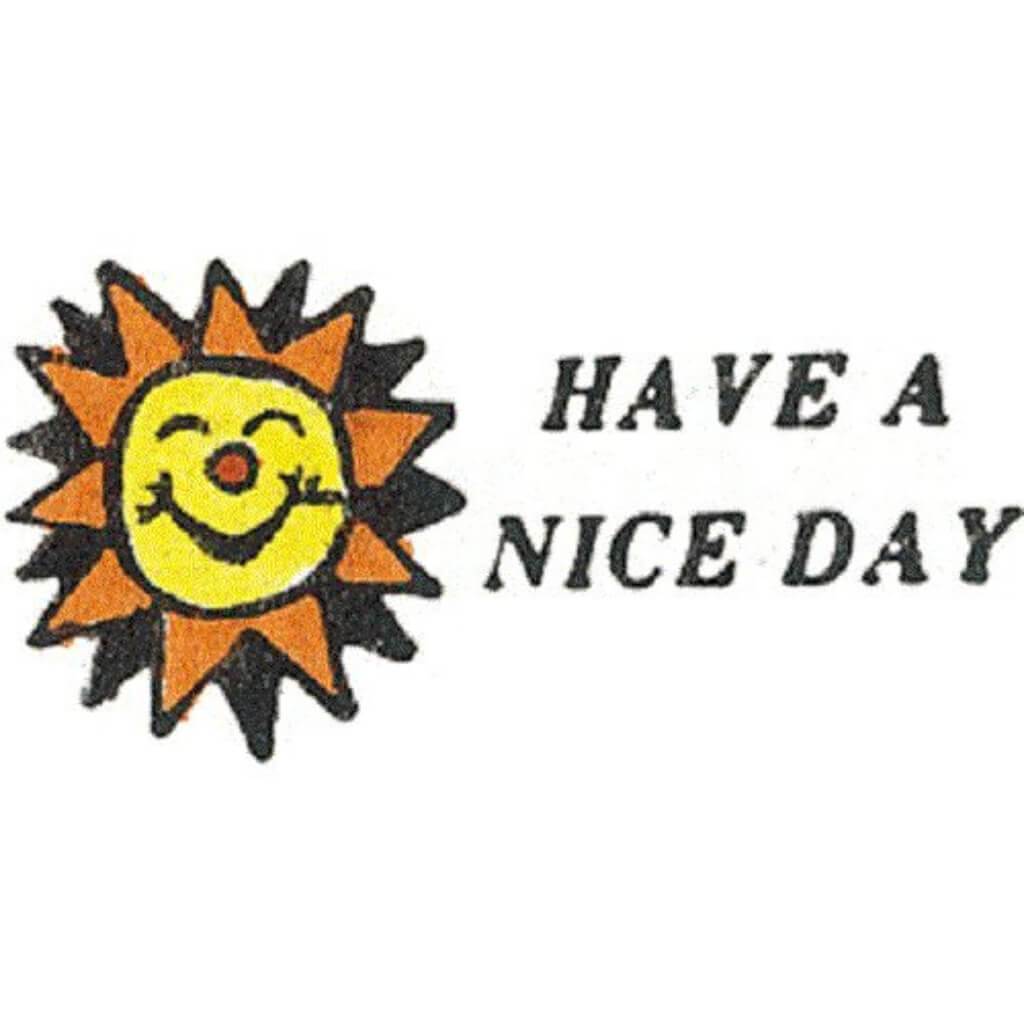 HAVE A NICE DAY RUBBER STAMP 