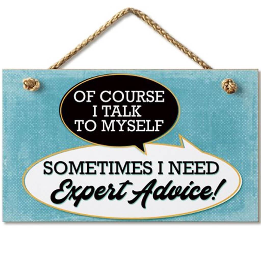 Hanging Wood Sign 9.5 x 5.75 Talk To Myself