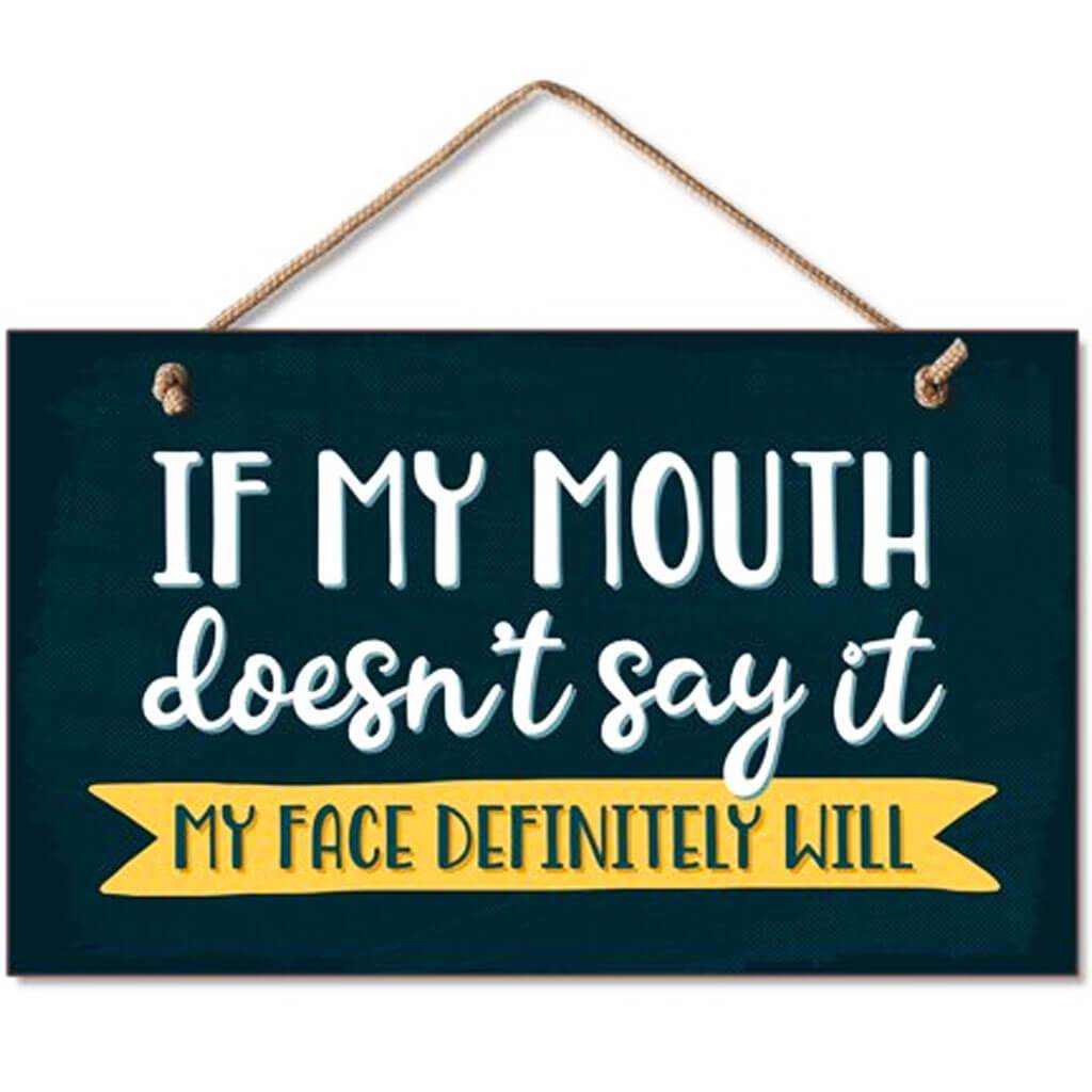 Hanging Wood Sign 9.5 x 5.75 x 0.5 If My Mouth