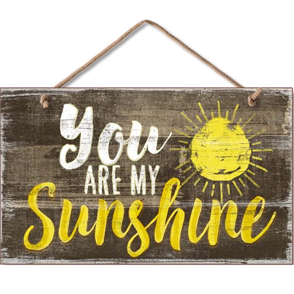 Hanging Wood Sign 9.5in x 5.75in You Are My Sunshine