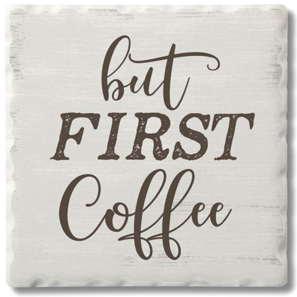 Single Tile Coaster But First Coffee