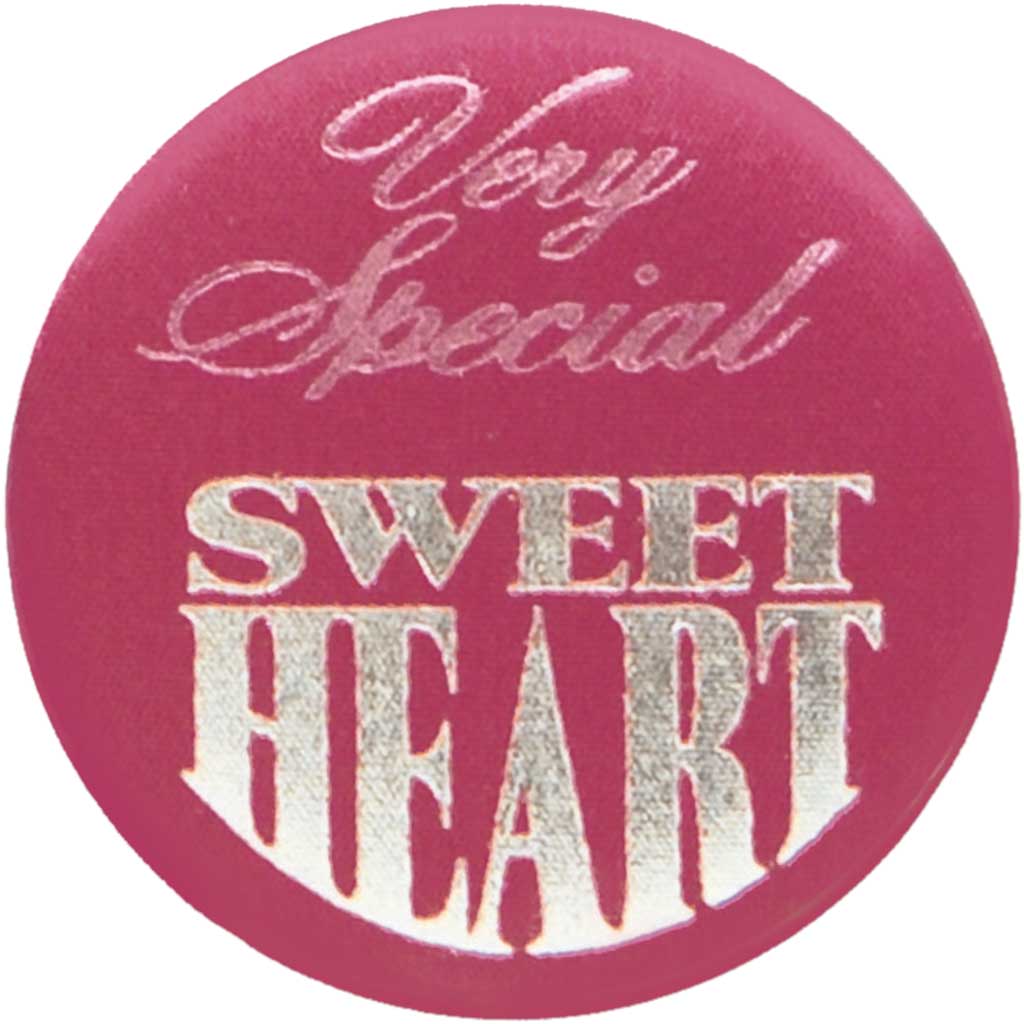 Very Special Sweetheart Satin Button