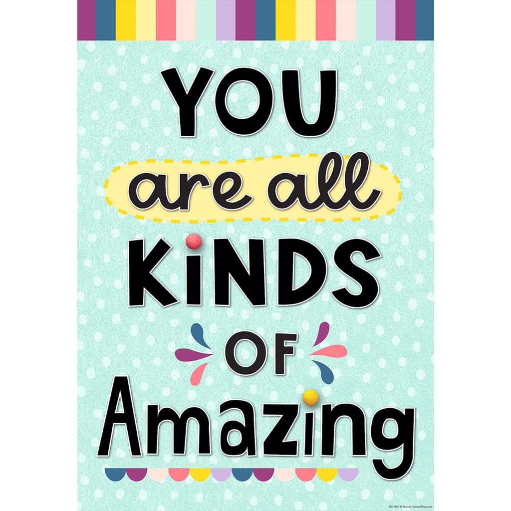 You Are All Kinds of Amazing Positive Poster