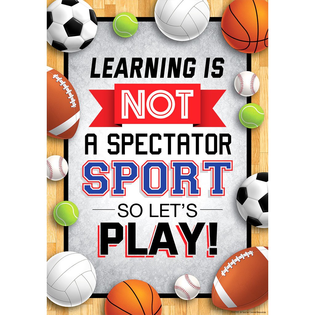 Learning Is Not a Spectator Sport so Let&#39;s Play! Positive Poster