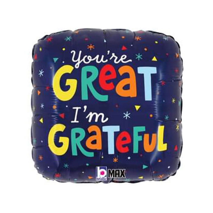 You're Great I'M Grateful Foil Balloon, 18in