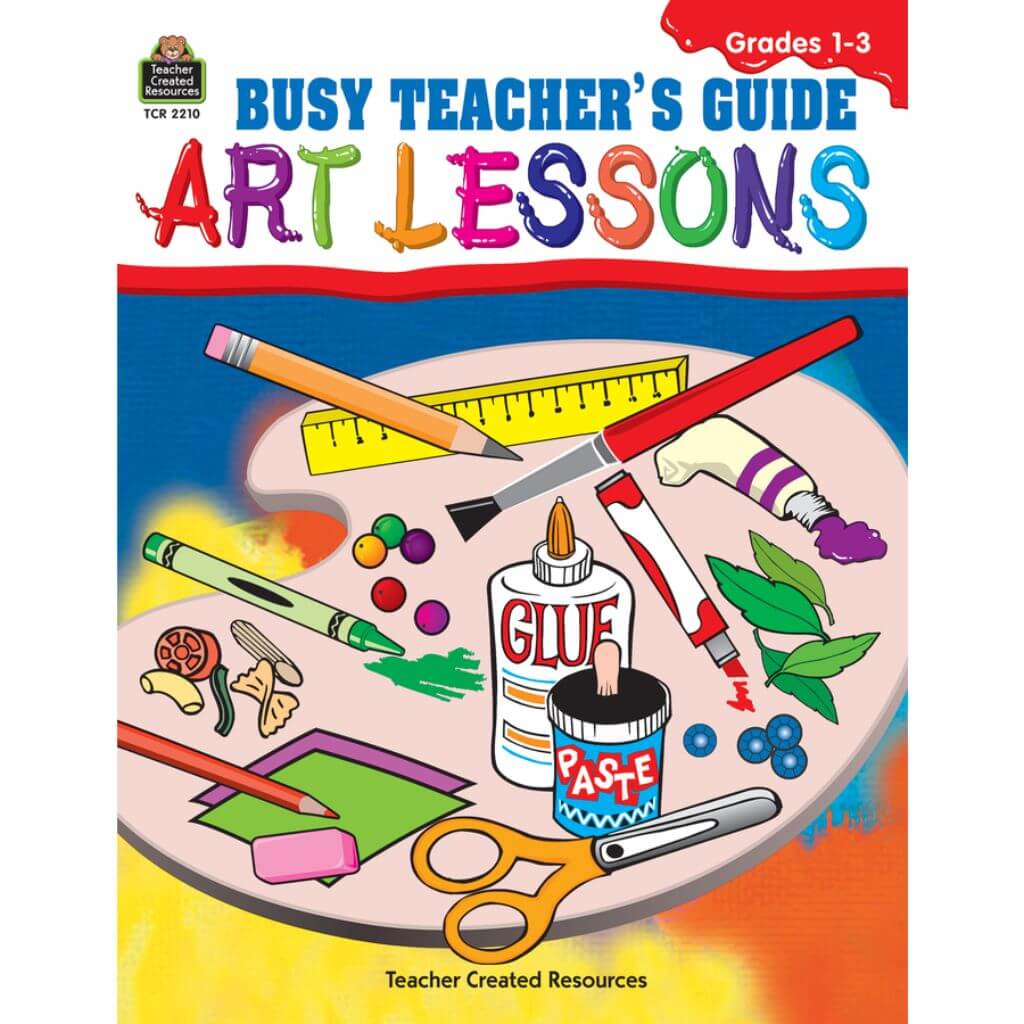 Busy Teacher&#39;s Guide: Art Lessons Grade 1-3