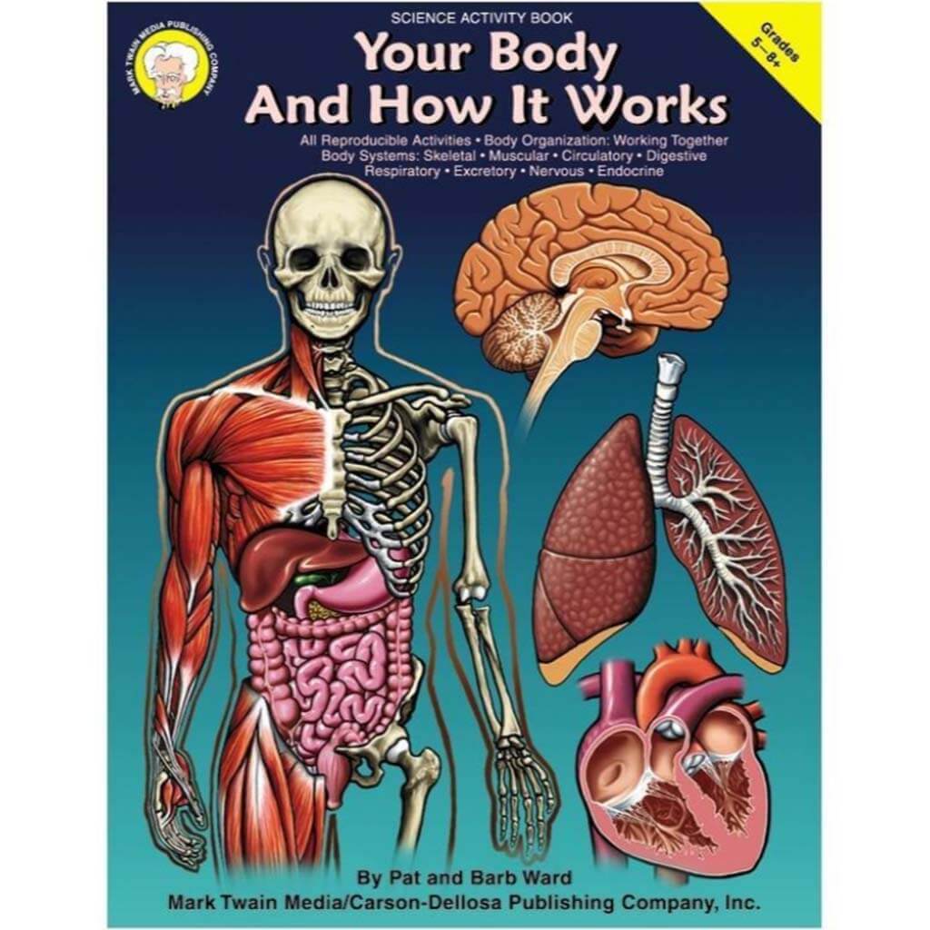 Your Body And How It Works Resource Book Grade 5-12 