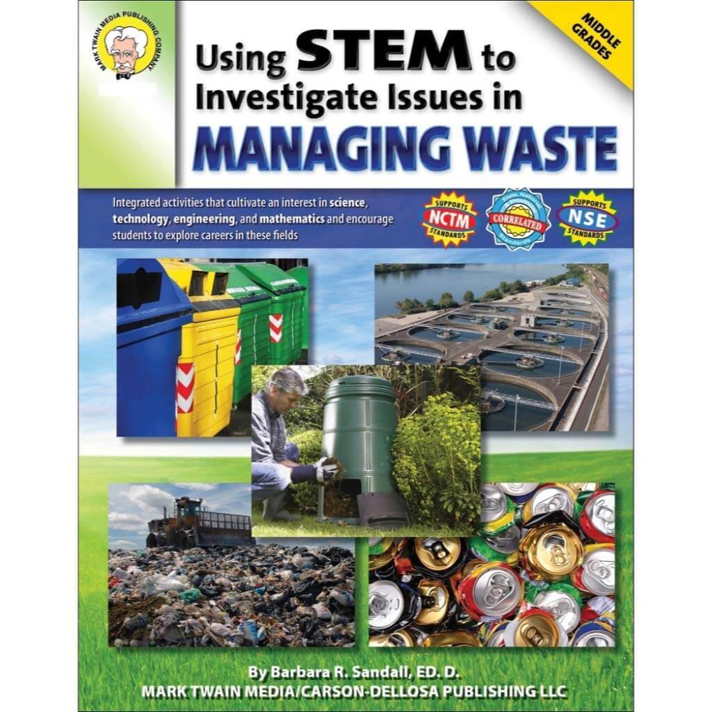 Using Stem To Investigate Issues In Managing Waste Resource Book Grade 5-8 