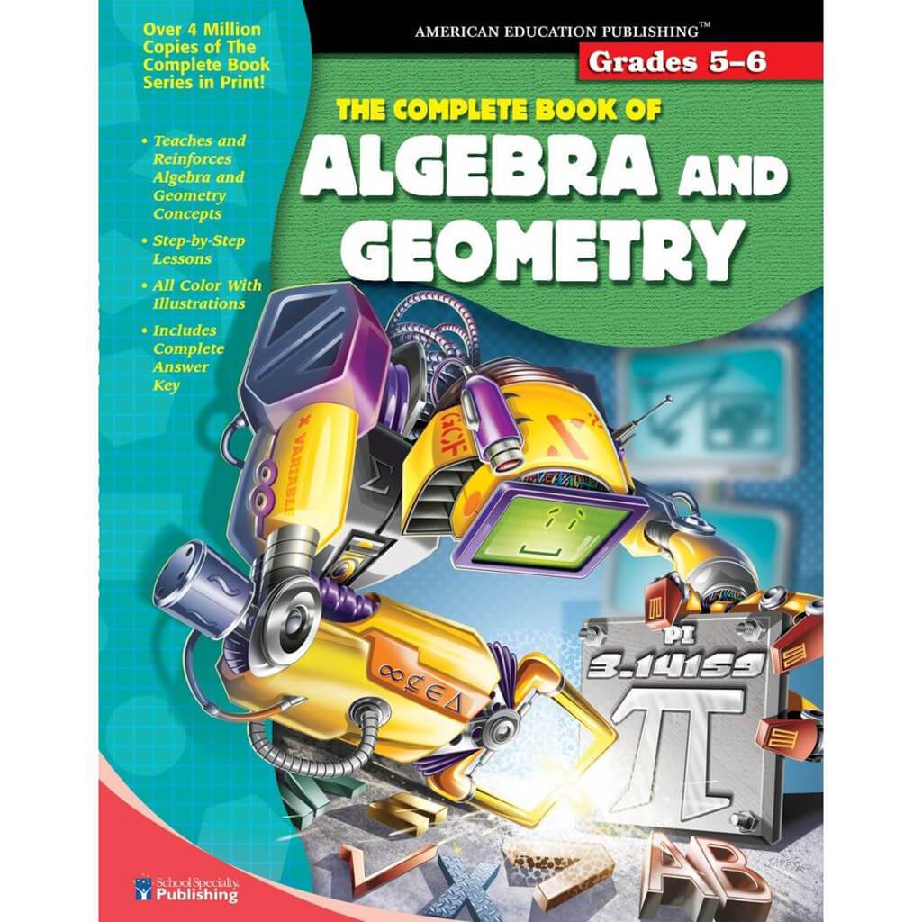 The Complete Book Of Algebra And Geometry Grades 5 6