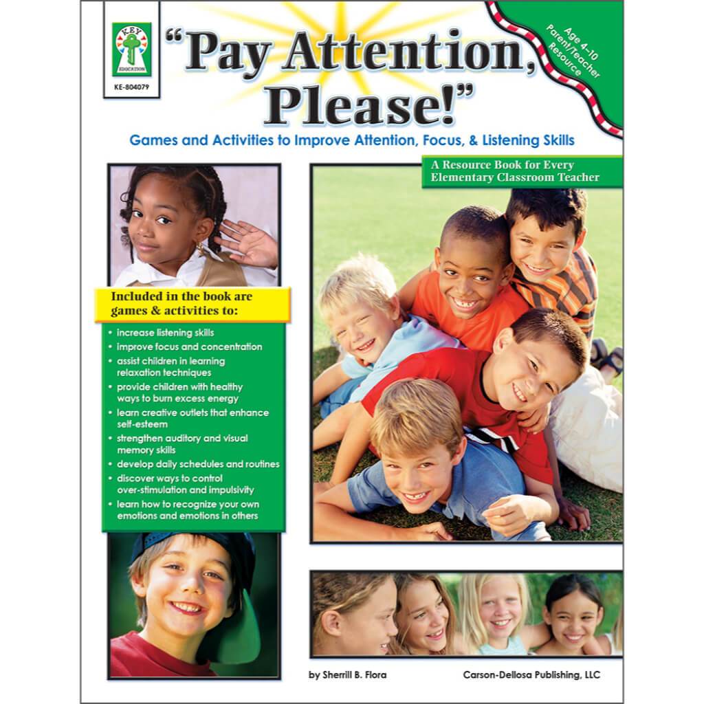 “Pay Attention, Please!” Resource Book Grade Pre-Kinder-5 