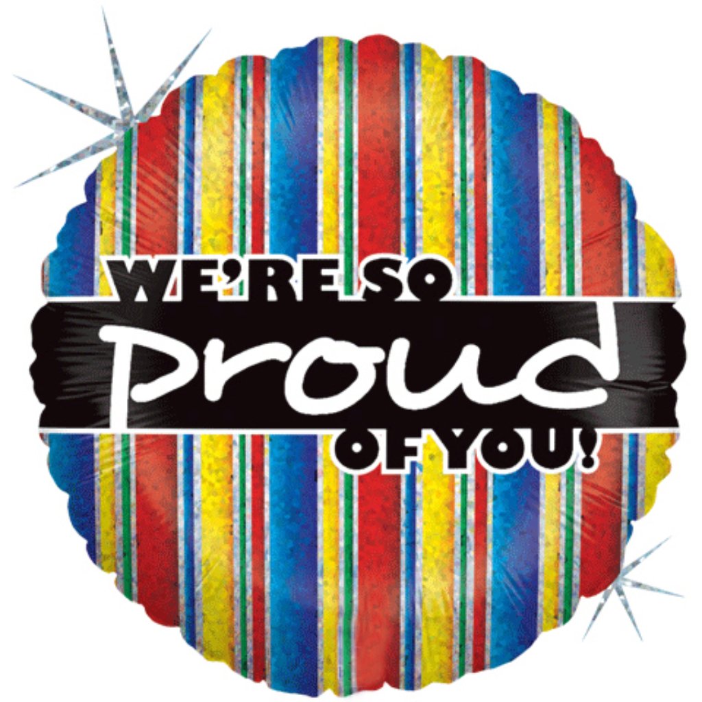 We're So Proud Of You Holo Foil 18in
