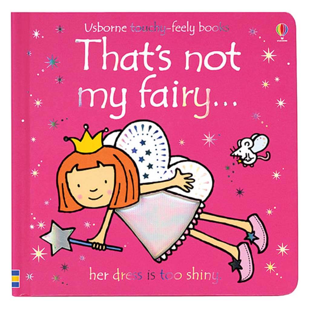 That&#39;s Not My Fairy...(Touchy-Feely Books)