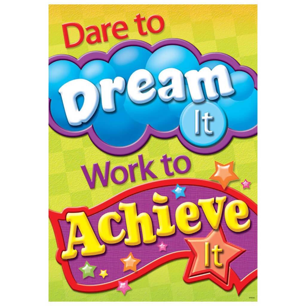 Dare To Dream It Work To Achieve It Poster 