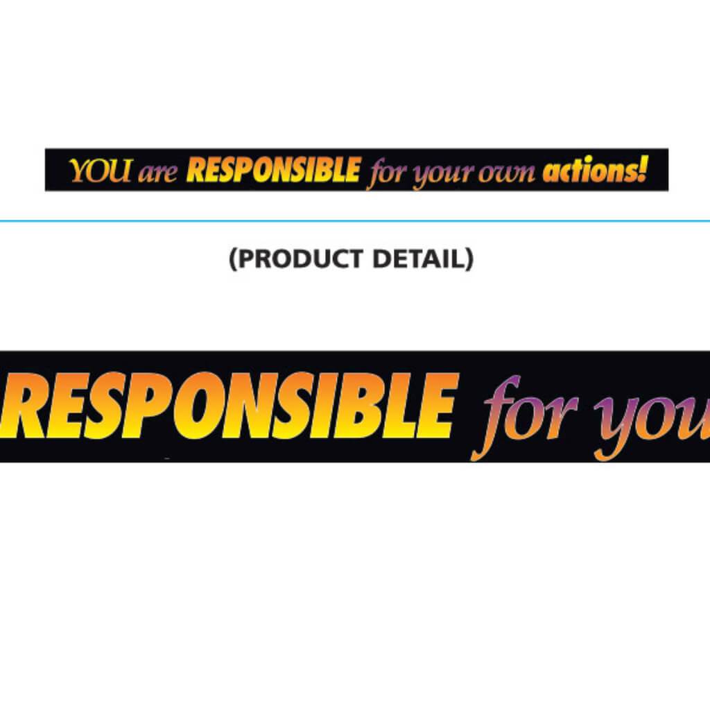 You Are Responsible.. Banner 