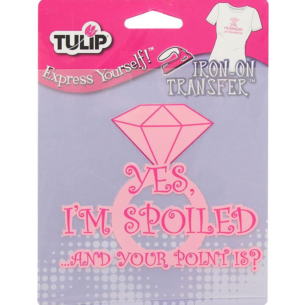 Tulip Express Yourself Iron on Transfers Yes I'm Spoiled