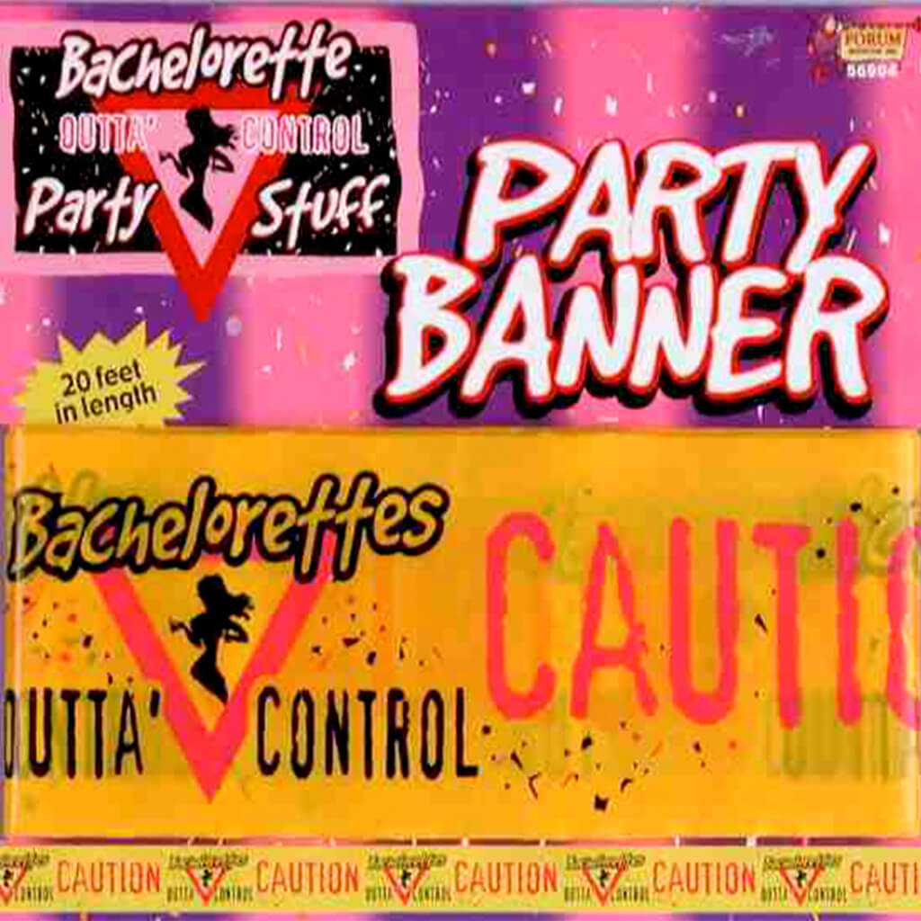 BACHLRETEOUTA' CONTROLPRTYBNNR 