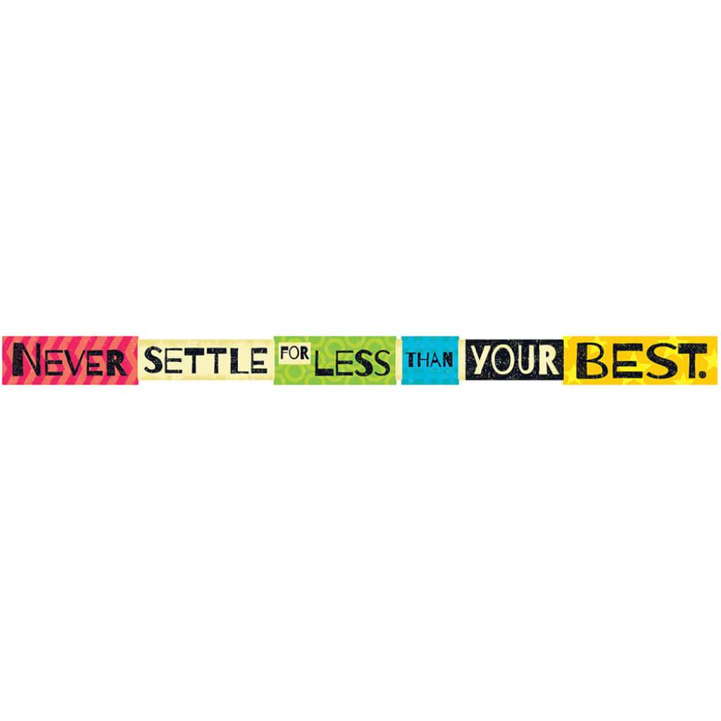 Never Settle For Less Than... Banner 