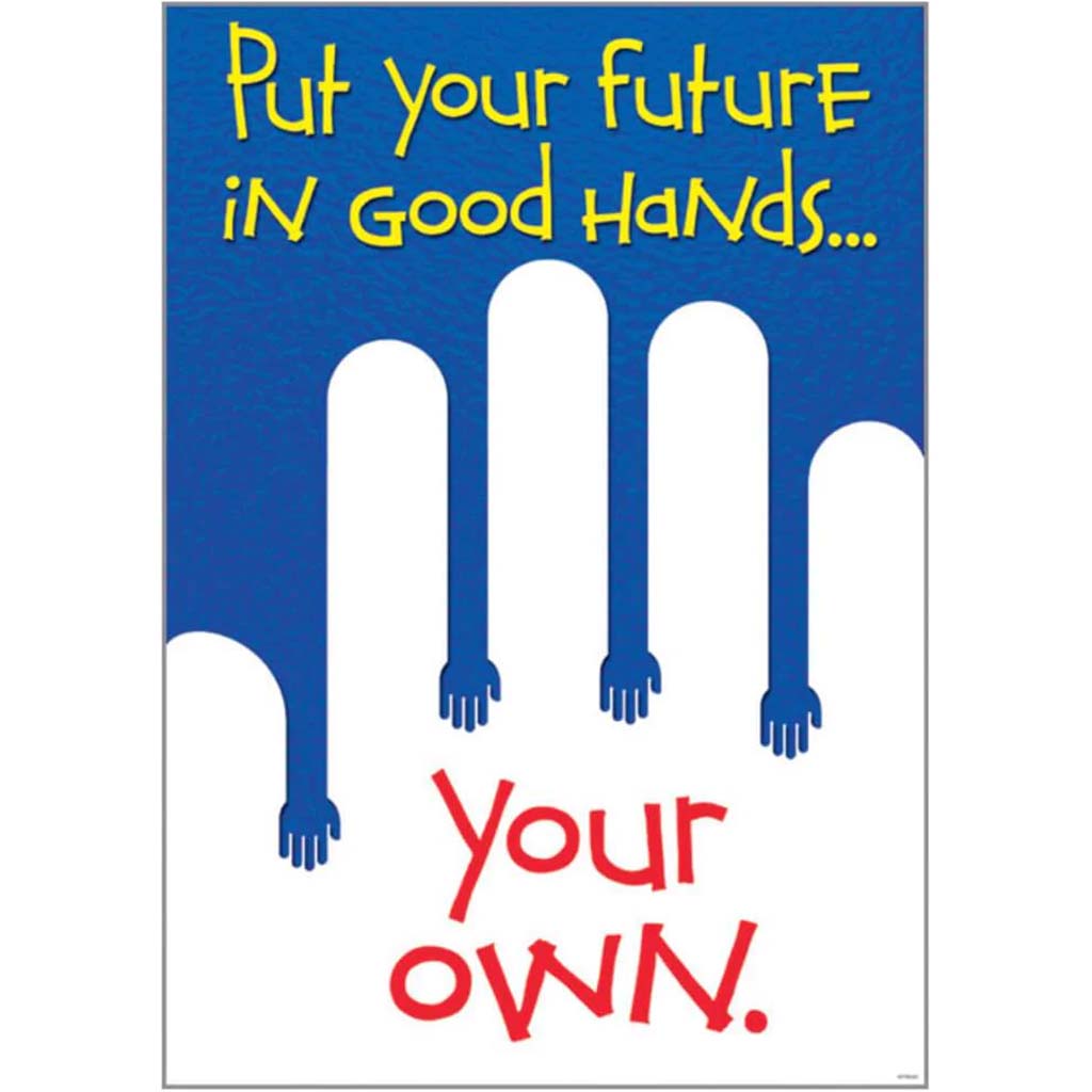 Put Your Future In Good Hands… Poster 