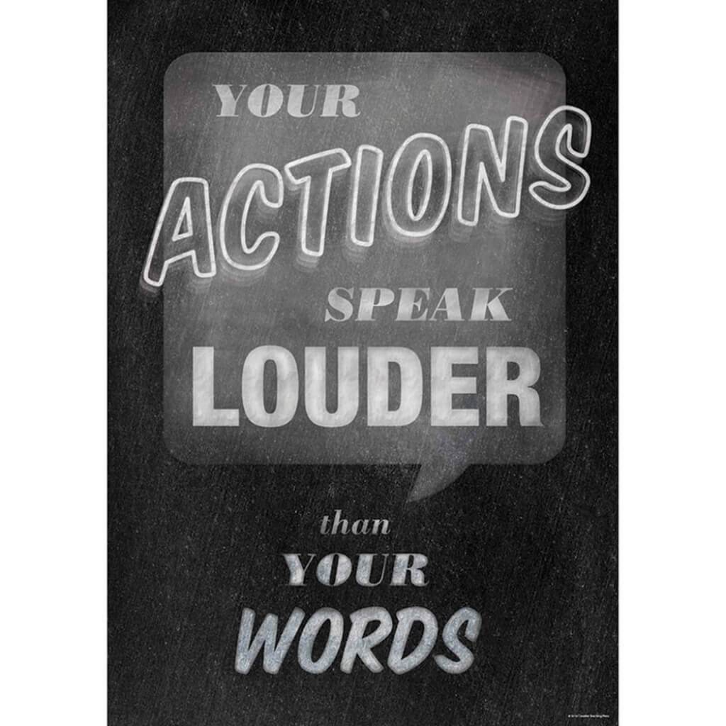 Your Actions Speak Louder 